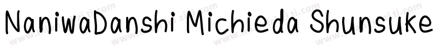 NaniwaDanshi Michieda Shunsuke字体转换